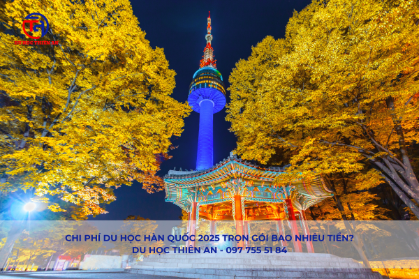 Chi phí du học Hàn Quốc 2025 trọn gói bao nhiêu tiền