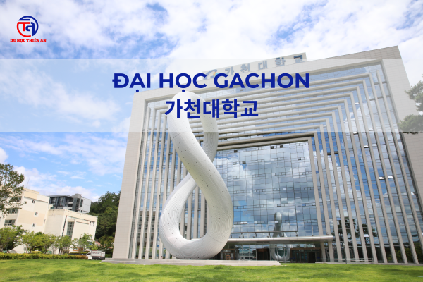 ĐẠI HỌC GACHON (가천대학교) Du học Thiên An - Du học số 1 Ninh Bình