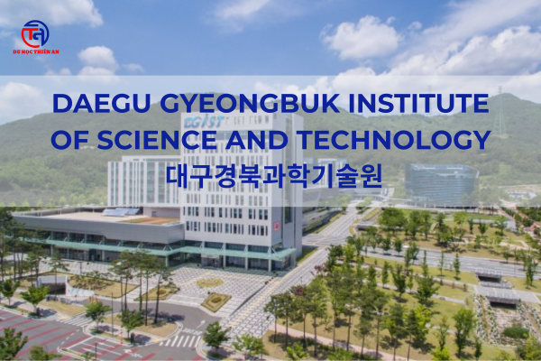 DGIST 대구경북과학기술원 Du học Thiên An