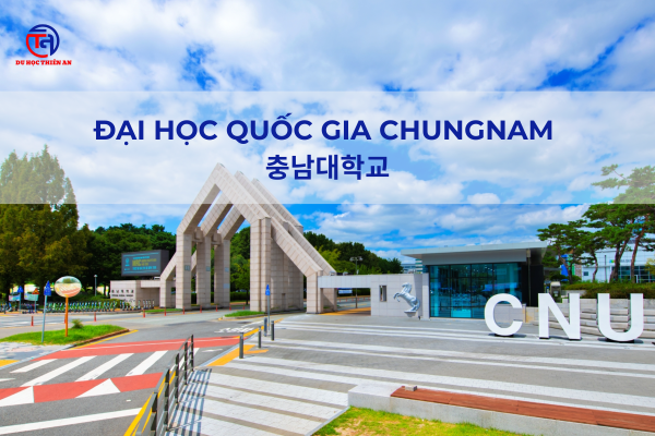 Đại học Quốc gia Chungnam 충남대학교 Du học Thiên An