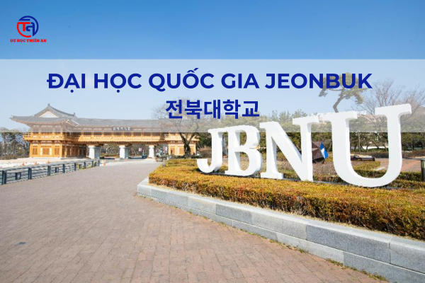 Đại học Quốc gia Jeonbuk 전북대학교 Du học Thiên An