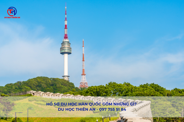 Hồ sơ Du học Hàn Quốc Gồm Những Gì - Du học Thiên An