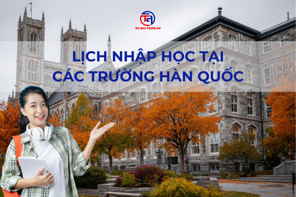 LỊCH NHẬP HỌC TẠI CÁC TRƯỜNG HÀN QUỐC