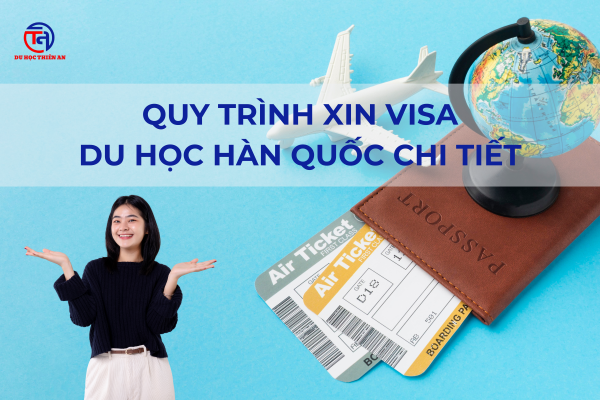 Quy trình xin visa du học Hàn Quốc CHI TIẾT