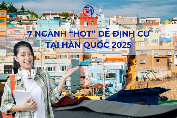 7 ngành “hot” dễ định cư tại Hàn Quốc 2025