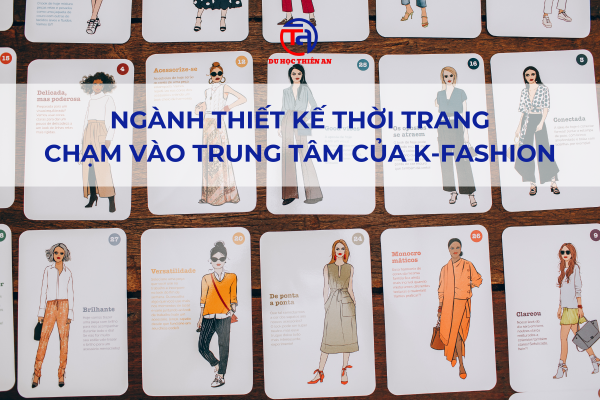 Du học Hàn Quốc Ngành Thiết kế Thời trang – Chạm vào trung tâm của K-Fashion